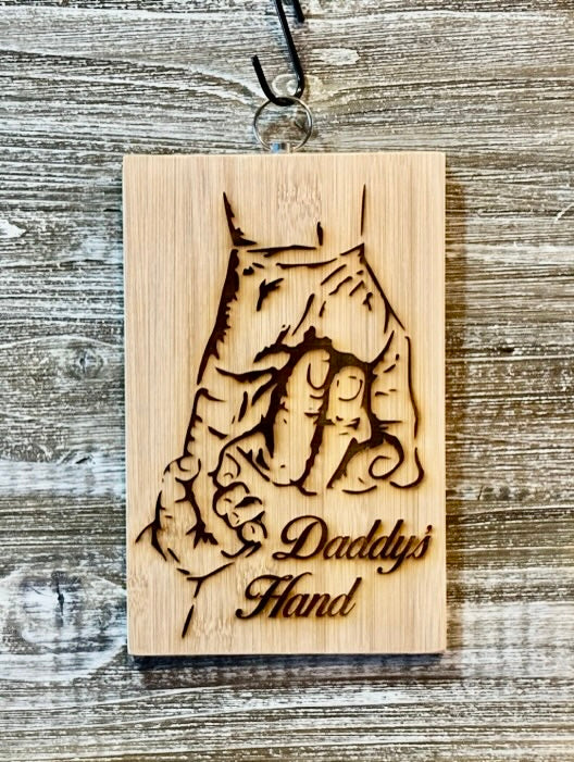 Daddy's Hand-#130 Laser engraved wood art 10x6.5, free shipping
