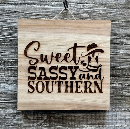 Sweet Sassy And Southern-#173 Laser engraved wood art 10x10, free shipping