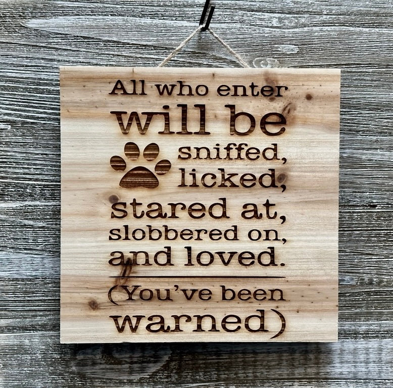 All Who Enter Will Be Sniffed-#032 Laser engraved wood art 10x10, free shipping