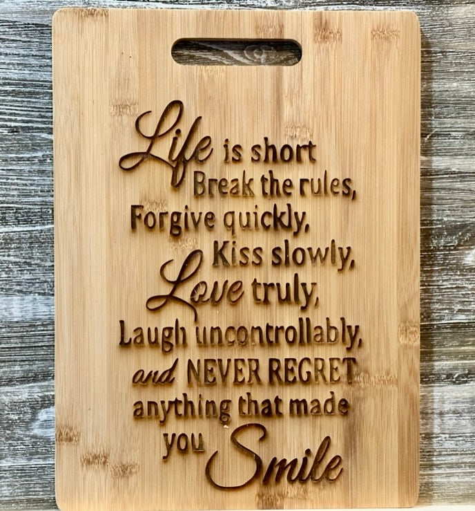 Life Is Short, Break The Rules-#059 Laser engraved wood art/cutting board 11x15, free shipping
