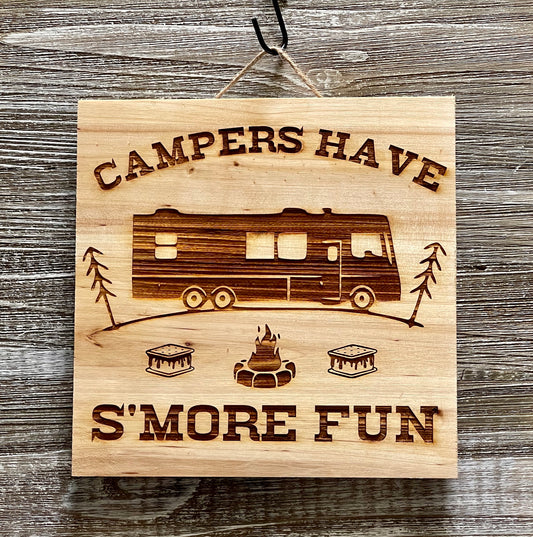 Campers Have S'More Fun-#209 Laser engraved wood art 10x10, free shipping