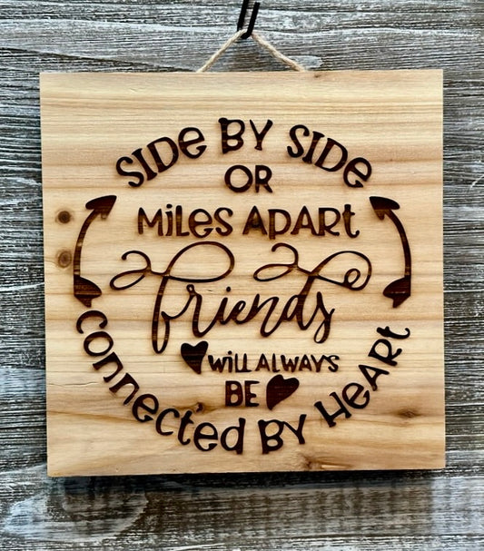 Side By Side Or Miles Apart-#120 Laser engraved wood art 10x10, free shipping