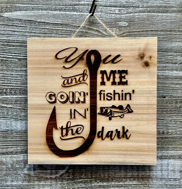 You And Me Goin Fishin-#063 Laser engraved wood art 10x10, free shipping
