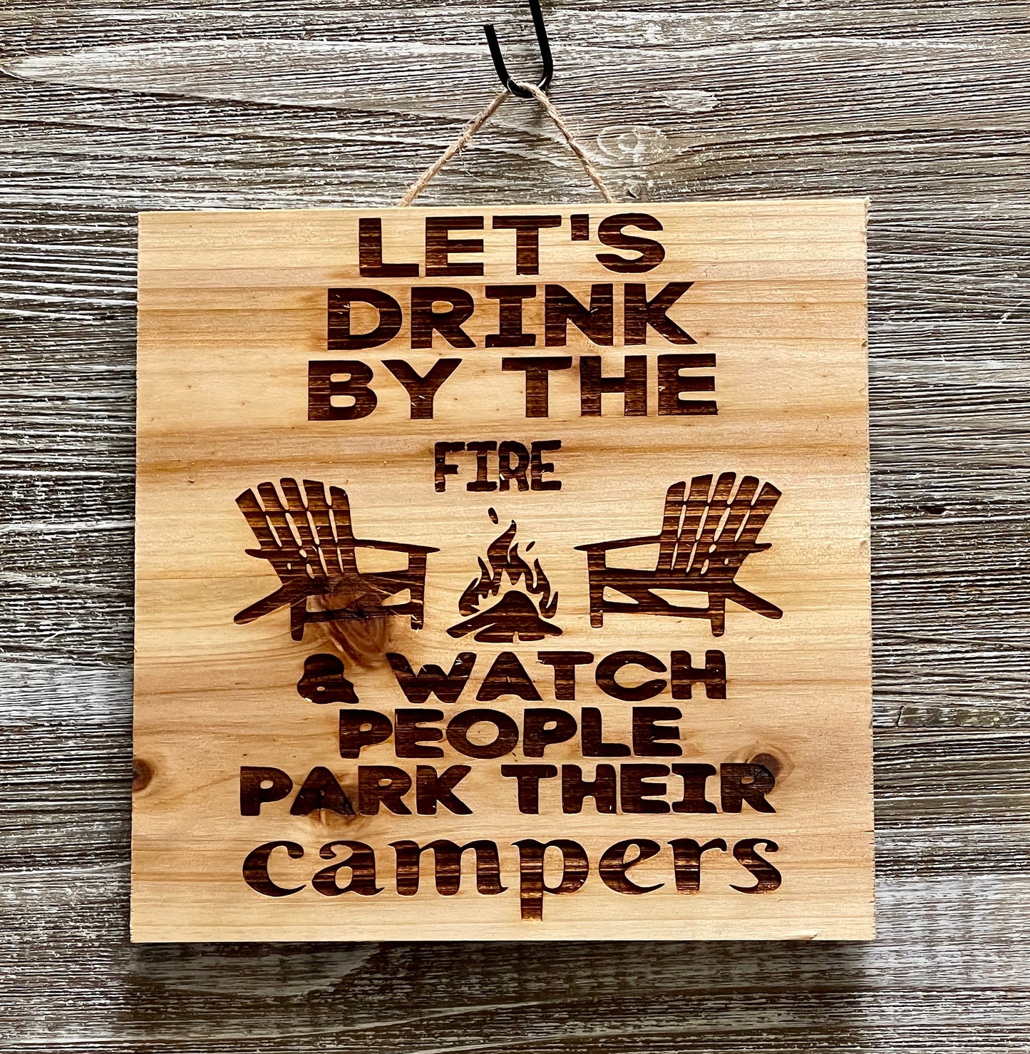 Let's Drink By The Fire-#213 Laser engraved wood art 10x10, free shipping