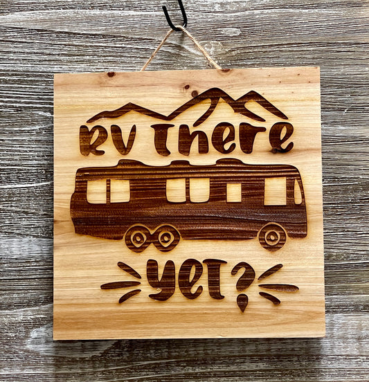 RV There Yet-#218 Laser engraved wood art 10x10, free shipping