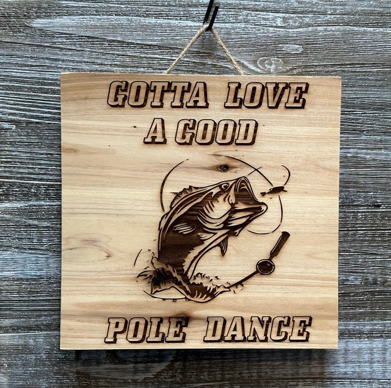 Gotta Love A Good-#074 Laser engraved wood art 10x10, free shipping