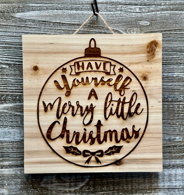 Have Yourself A Merry Little Christmas 2-#098 Sale 10% off Laser engraved wood art 10x10, free shipping